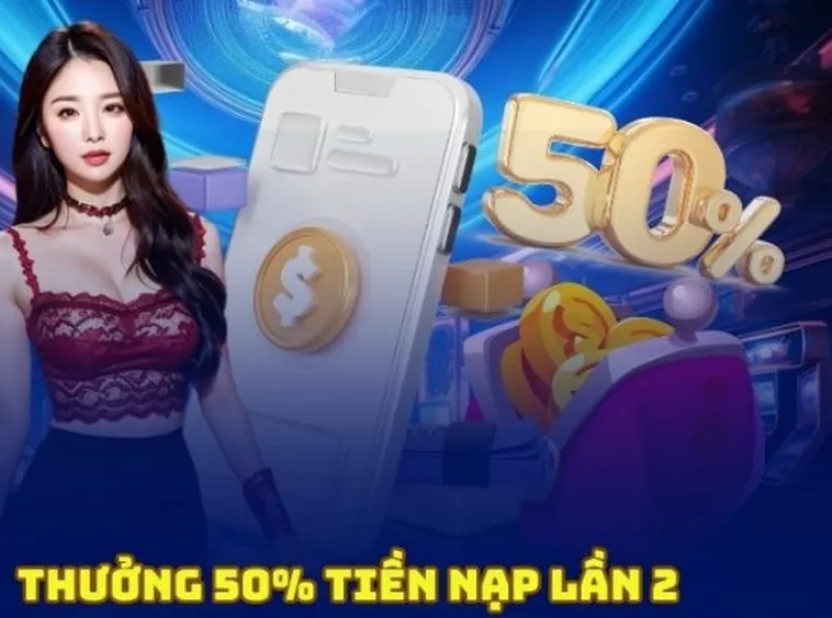 Bí Quyết Nhận Thưởng Nạp Lần 2 Tặng 50% Tại Nhà Cái 988Bet